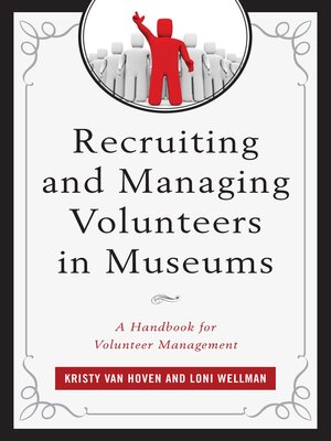 cover image of Recruiting and Managing Volunteers in Museums